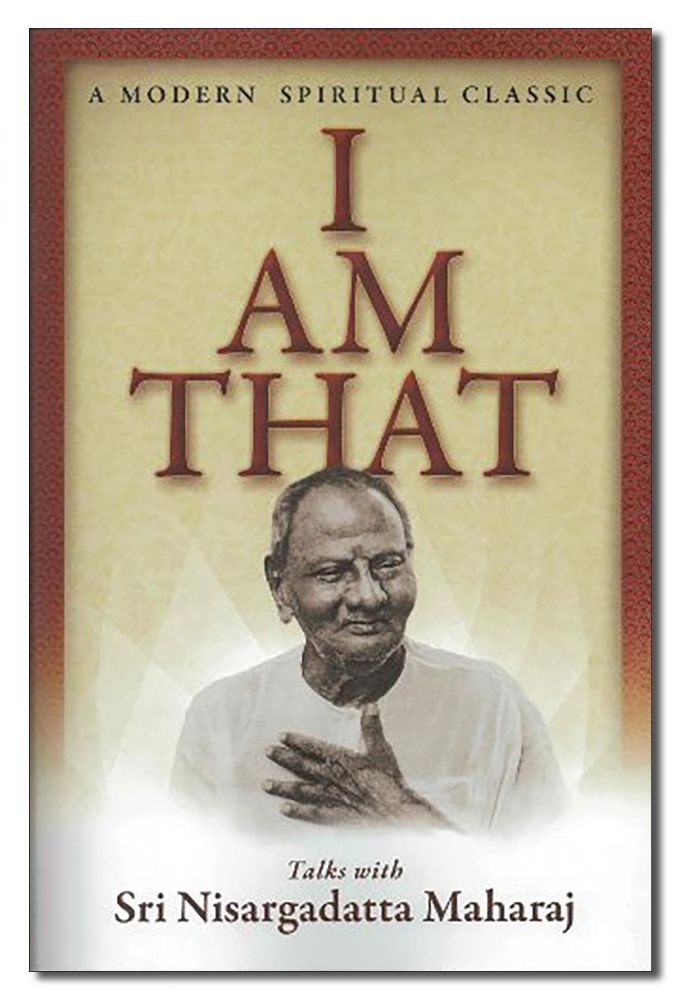 I AM THAT *Nisargadatta