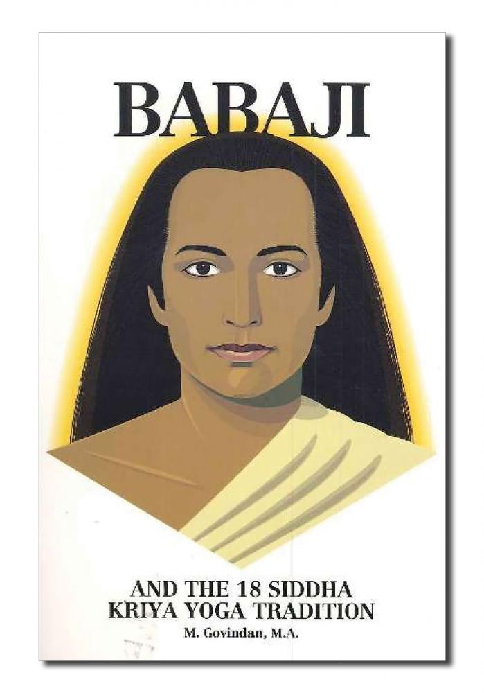 Babaji and the 18 Siddha Kriya Yoga Tradition