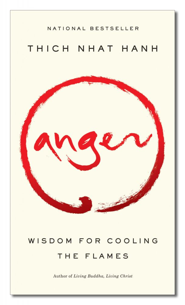 ANGER: Wisdom For Cooling The Flames