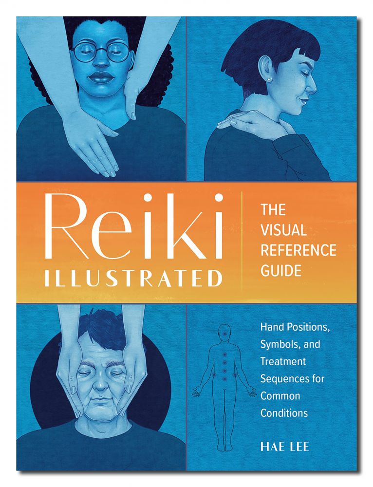 REIKI ILLUSTRATED: The Visual Refere