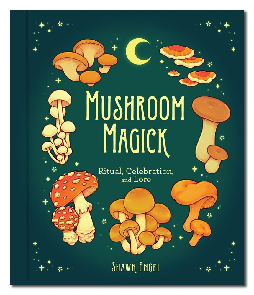 MUSHROOM MAGICK: Ritual, Celebration