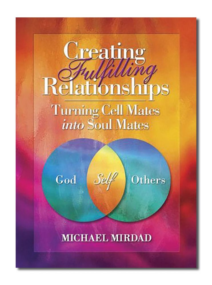 CREATING FULFILLING RELATIONSHIPS: T