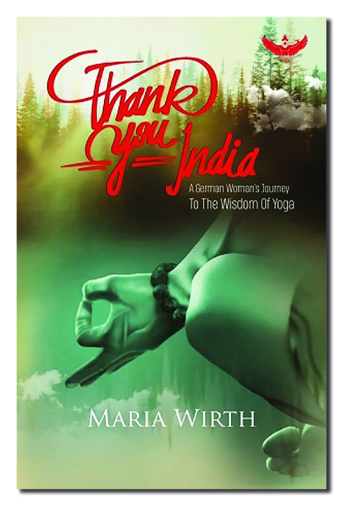 THANK YOU INDIA: A German Woman's Jo