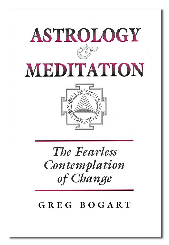 Astrology & Meditation: Fearless Contemplation Of Change