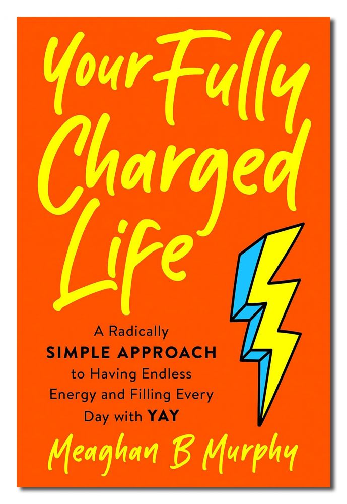 Your Fully Charged Life