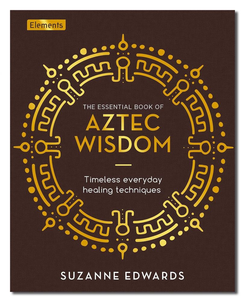 Essential Book Of Aztec Wisdom