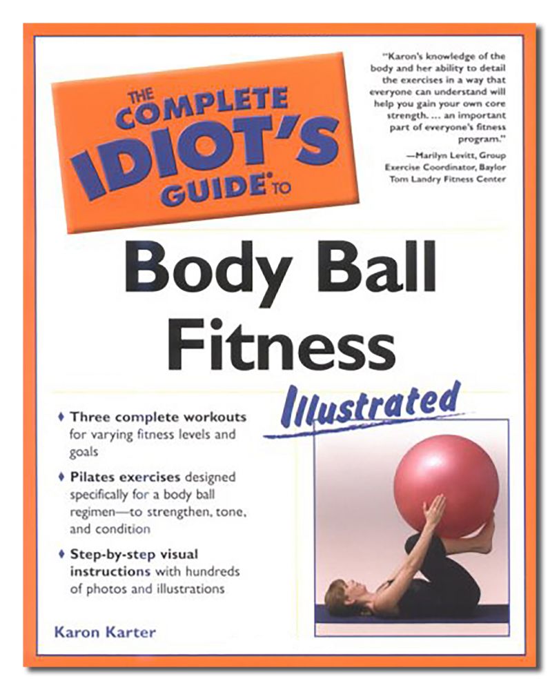 Complete Idiot's Guide to Body Ball Fitness