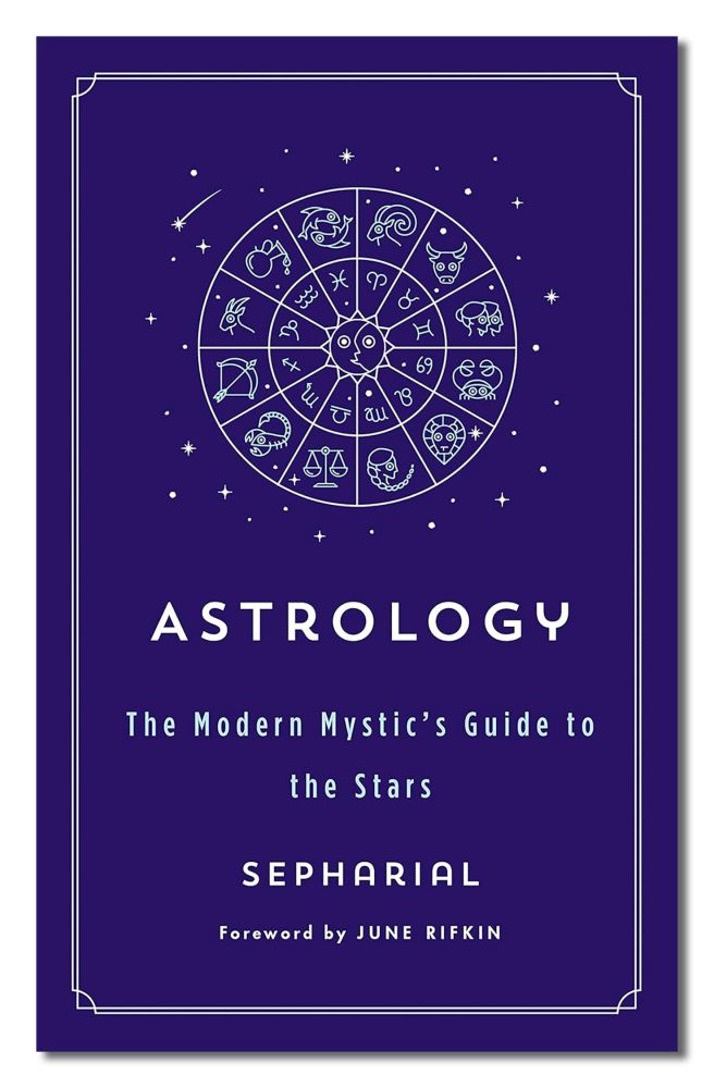 Astrology: The Modern Mystic's Guide To The Stars