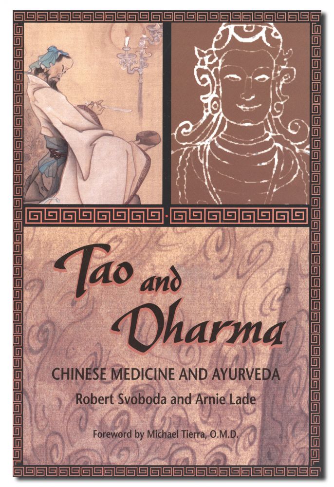 Tao & Dharma: Chinese Medicine & Ayurveda