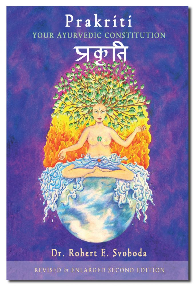 Prakriti:Your Ayurvedic Constitution 2nd Revised, Enlarged Edition