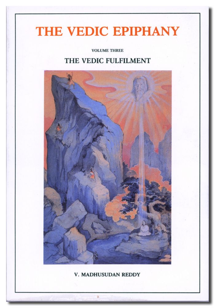 Vedic Epiphany, Vol III: Vedic Fulfillment