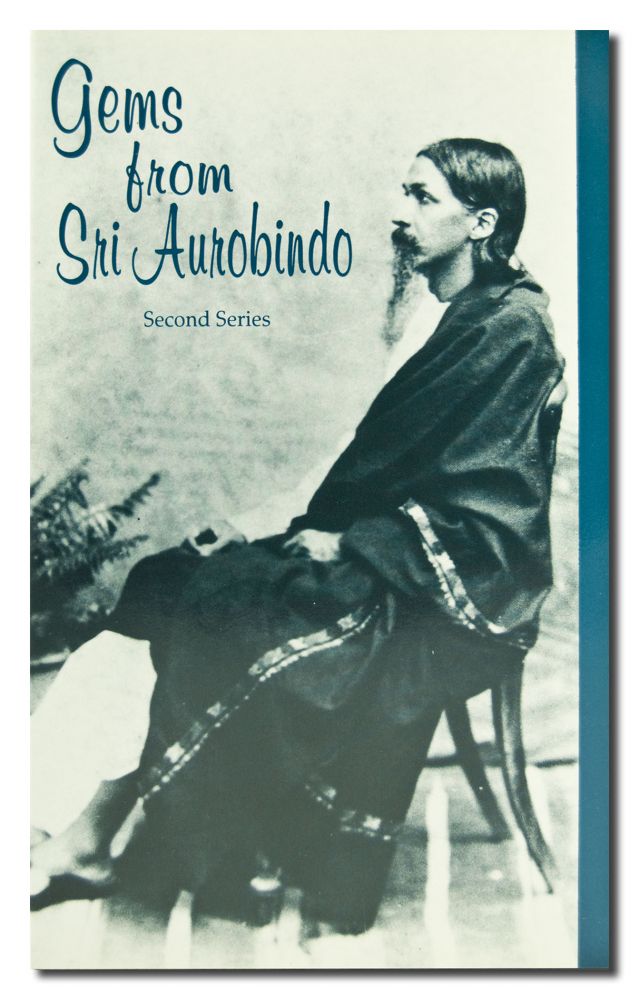 Gems from Sri Aurobindo, 2nd Series