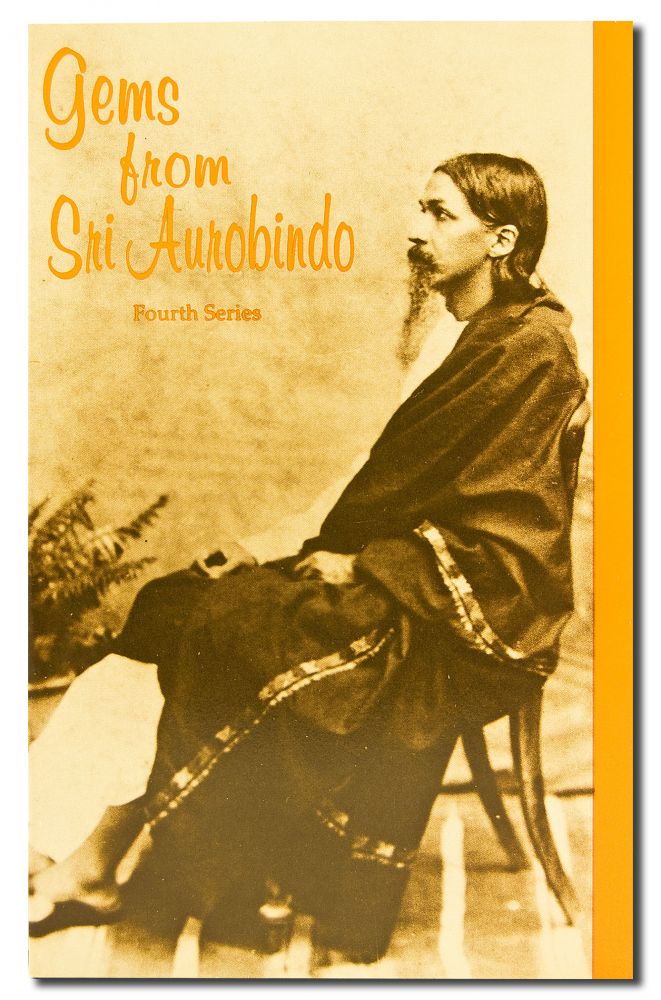 Gems from Sri Aurobindo 4th Series