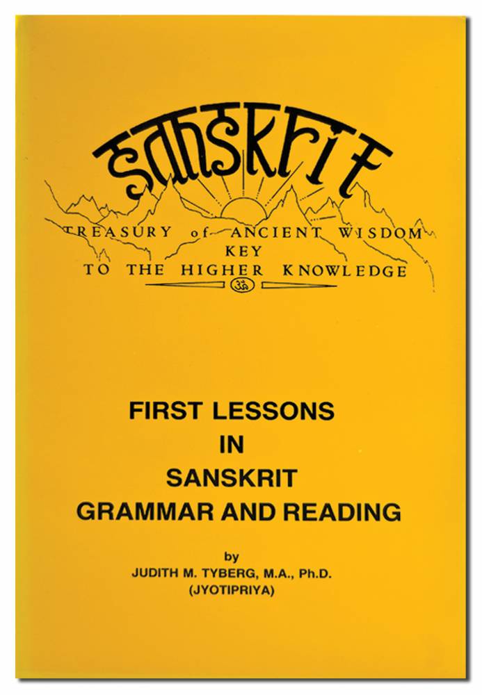 First Lessons in Sanskrit: Grammar and Reading