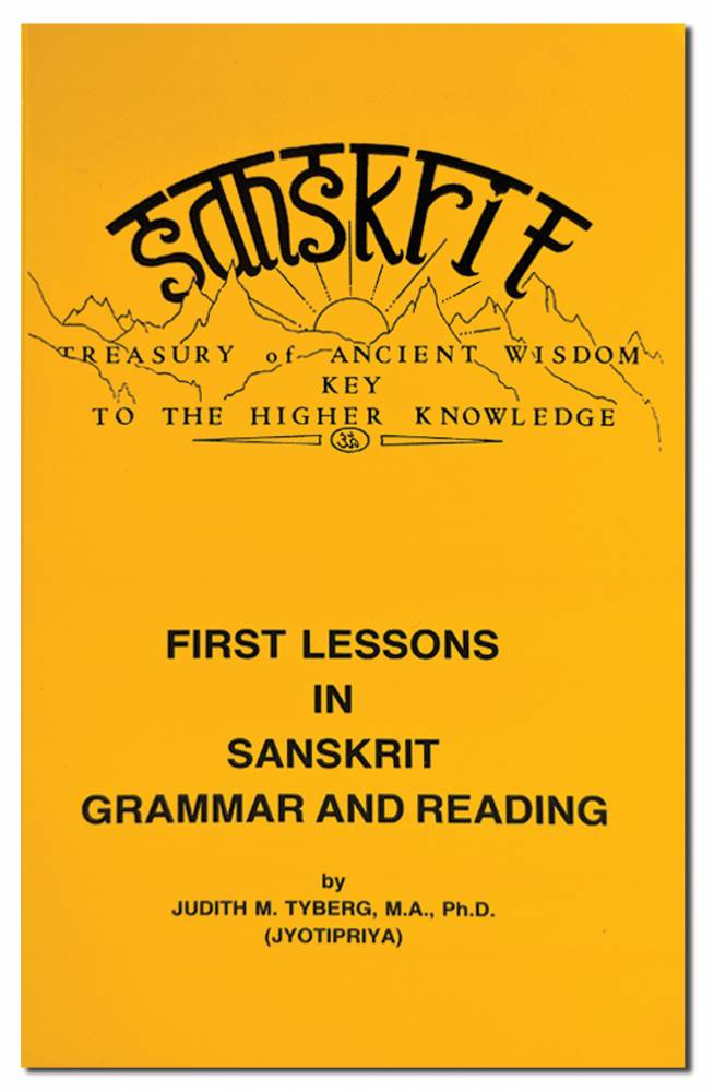 First Lessons in Sanskrit: Grammar and Reading
