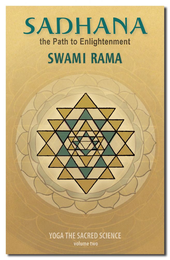 Sadhana: The Path to Enlightenment, Yoga and the Sacred Science Vol 2