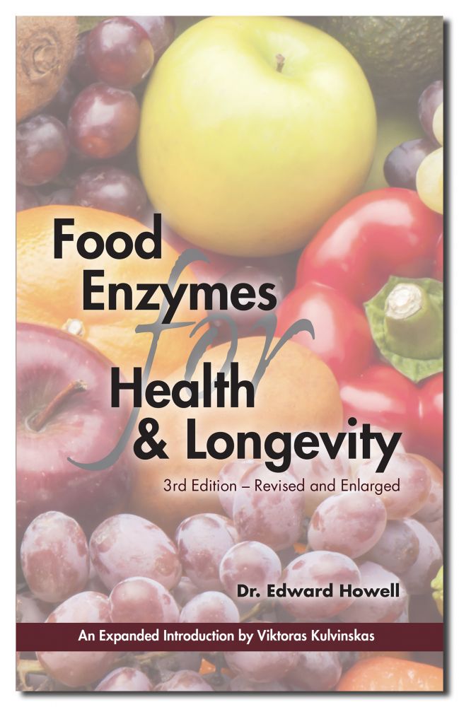 Food Enzymes: Health & Longevity 3rd Edition, Revised, Enlarged