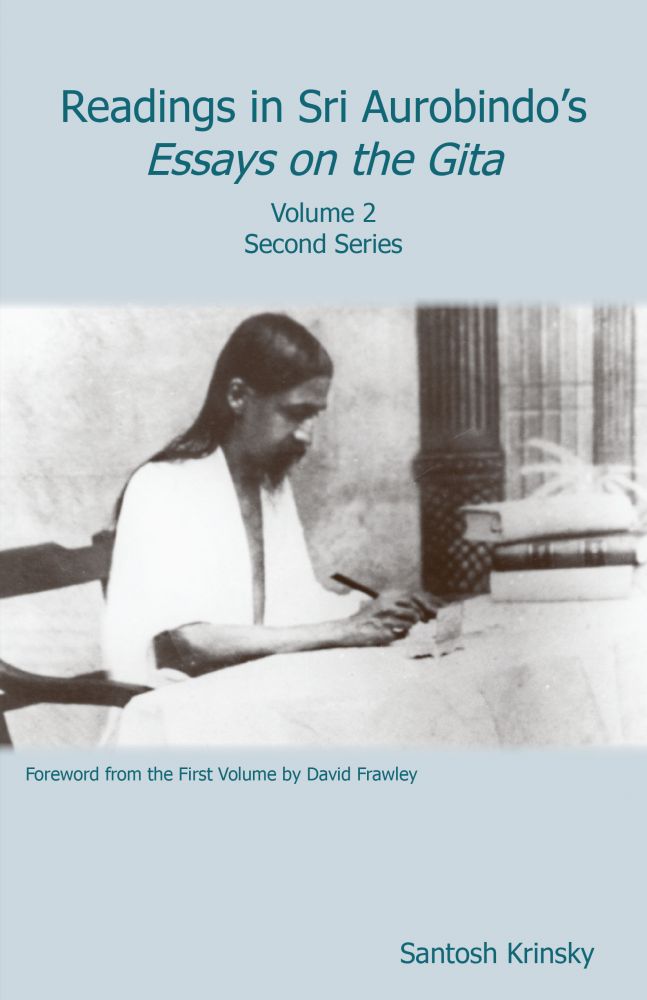 Readings in Sri Aurobindo's Essays on the Gita Vol 2, Second Series