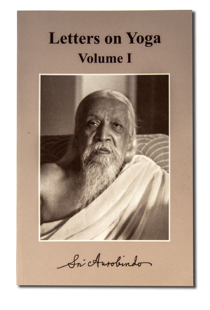 Letters on Yoga: Volume 1 (CWSA edition)
