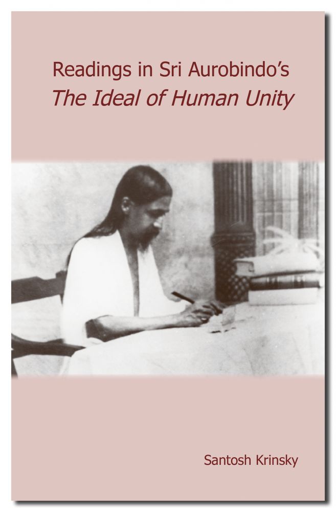 Readings in Sri Aurobindo's The Ideal of Human Unity