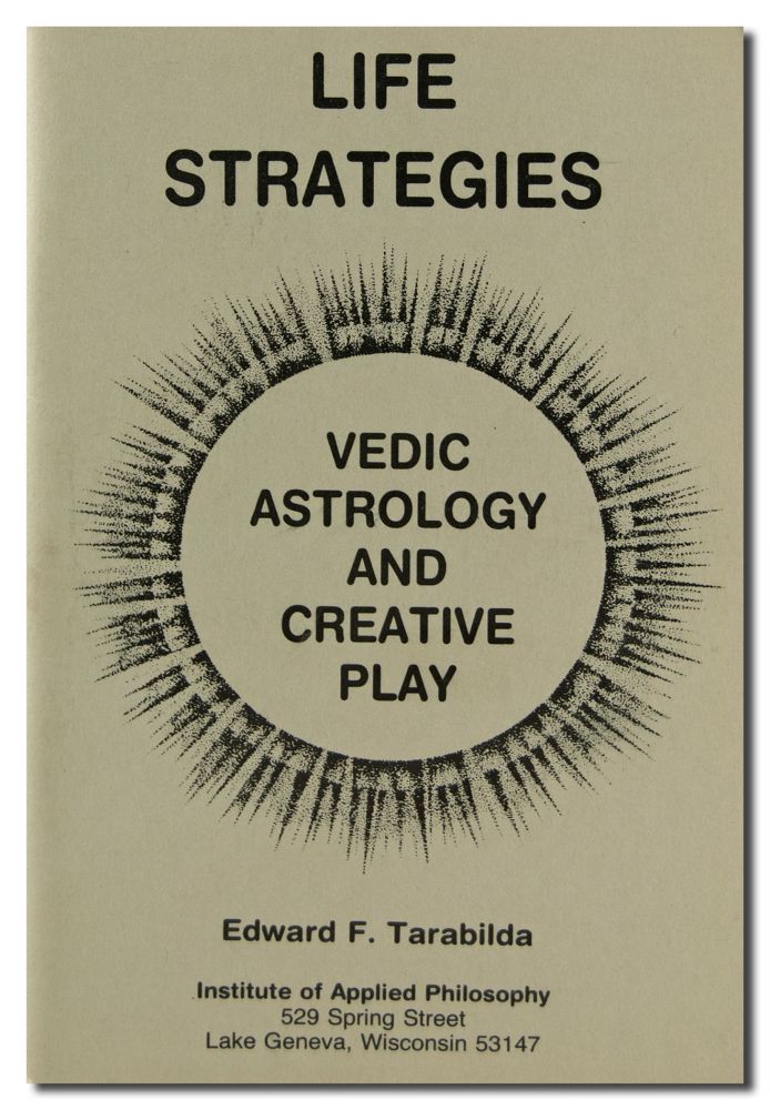 Life Strategies IV - Vedic Astrology & Creative Play