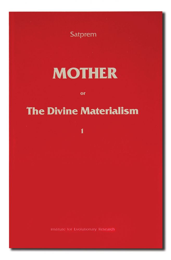 Mother:  The Divine Materialism