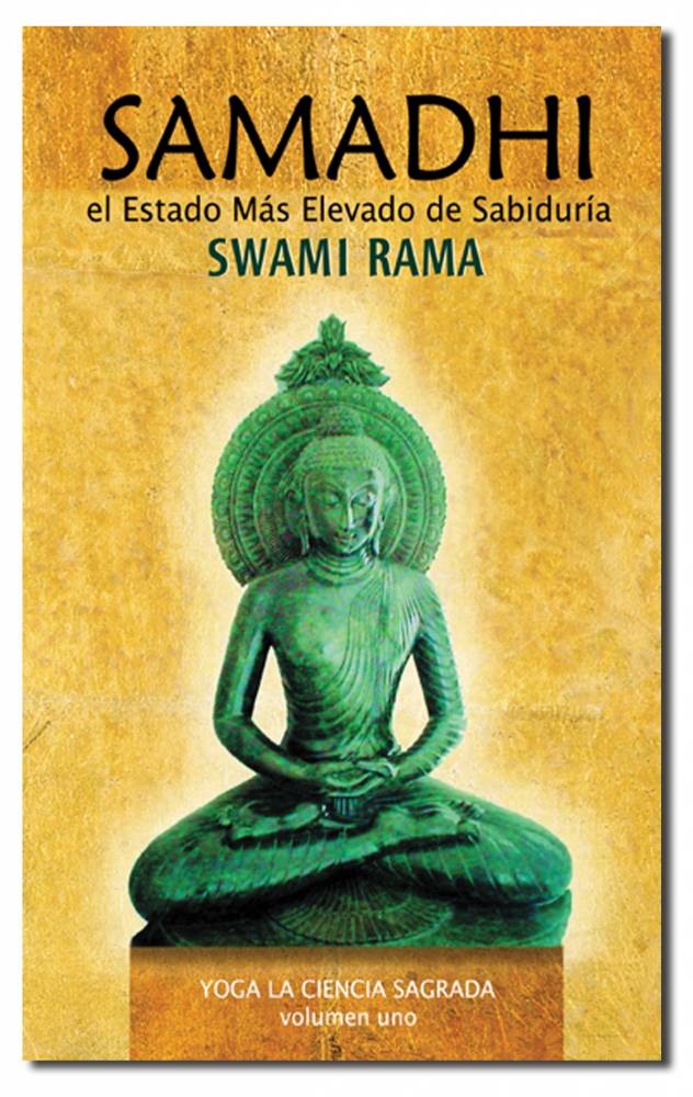 SAMADHI el Estado Mas Elevado de Sabiduria:Yoga la Ciencia Sagrada