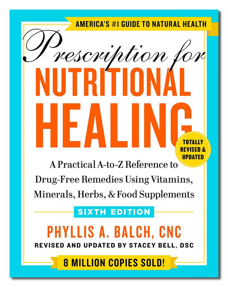 Prescription for Nutritional Healing 6th Edition