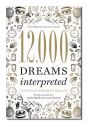 12,000 DREAMS INTERPRETED