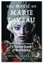 MAGIC OF MARIE LAVEAU