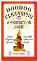 HOODOO CLEANSING & PROT MAGIC