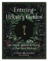 ENTERING HEKATE'S garden