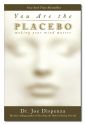 YOU ARE THE PLACEBO