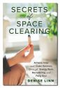 SECRETS OF SPACE CLEARING
