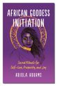 AFRICAN GODDESS INITIATION