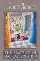 PRACTICE OF MAGICAL EVOCATION