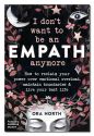 I DON'T WANT TO/EMPATH ANYMORE