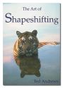 Art Of Shapeshifting (O)