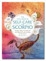 LITTLE BOOK OF SELF-CARE FOR SCORPIO