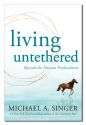 LIVING UNTETHERED: Beyond The Human