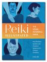 REIKI ILLUSTRATED: The Visual Refere