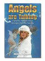 ANGELS ARE TALKING: A Psychic Medium