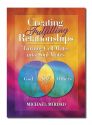 CREATING FULFILLING RELATIONSHIPS: T