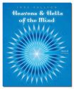 HEAVENS AND HELLS OF THE MIND, VOL.4