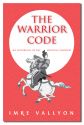 WARRIOR CODE: 365 Aphorisms Of The S