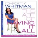 ART OF HAVING IT ALL: A Woman's Guid