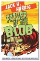 FATHER OF THE BLOB: The Making Of A