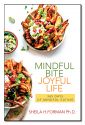 MINDFUL BITE, JOYFUL LIFE: 365 Days