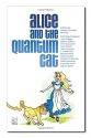 ALICE AND THE QUANTUM CAT