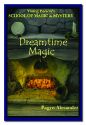 DREAMTIME MAGIC (Young Person's Scho